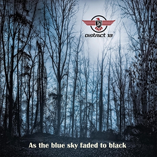 District 13: As The Blue Sky Faded To Black
