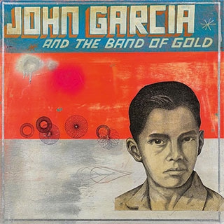 John Garcia and the Band of Gold