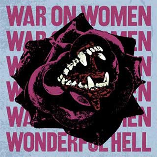 War on Women_Wonderful Hell