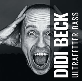 Didi Beck „Ultrafetter Bass“